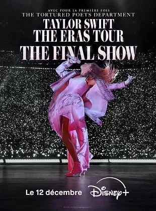 Taylor Swift: The Eras Tour - The Final Show