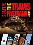 199 Lives: The Travis Pastrana Story