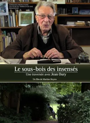 Le Sous-bois des insensés, une traversée avec Jean Oury