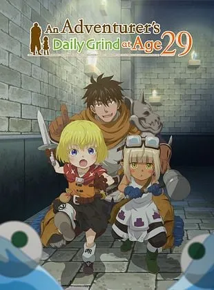 An Adventurer's Daily Grind at Age 29