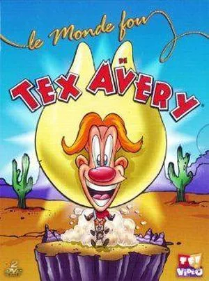 Le Monde fou de Tex Avery