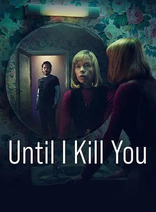 Until I Kill You